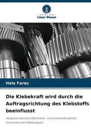 Die Klebekraft wird durch die Auftragsrichtung des Klebstoffs beeinflusst de Hala Fares