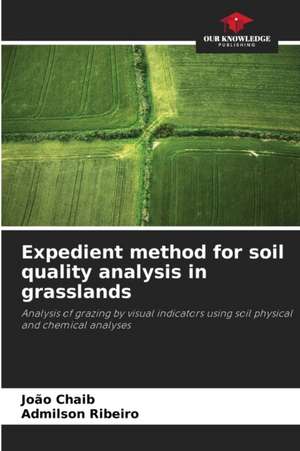 Expedient method for soil quality analysis in grasslands de João Chaib