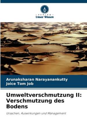 Umweltverschmutzung II: Verschmutzung des Bodens de Arunaksharan Narayanankutty