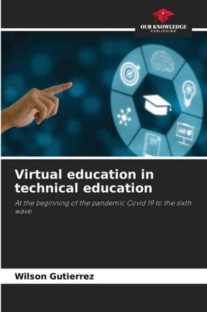 Virtual education in technical education de Wilson Gutierrez
