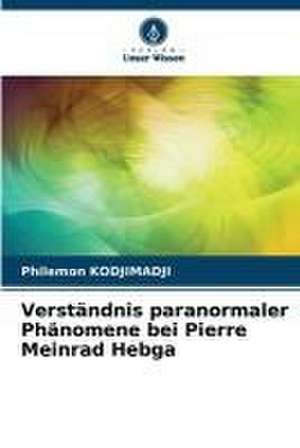 Verständnis paranormaler Phänomene bei Pierre Meinrad Hebga de Philemon Kodjimadji