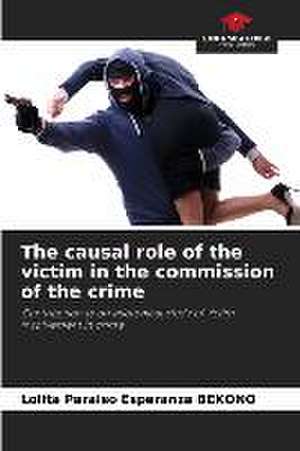 The causal role of the victim in the commission of the crime de Lolita Paraiso Esperanza Bekono