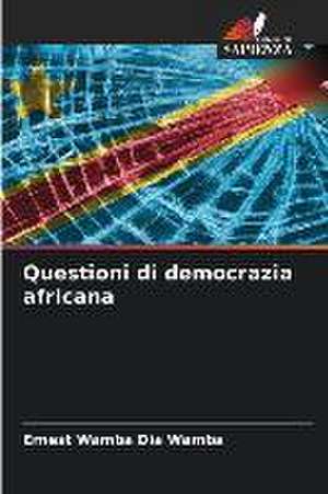 Questioni di democrazia africana de Ernest Wamba Dia Wamba