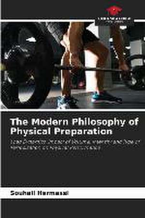 The Modern Philosophy of Physical Preparation de Souhail Hermassi