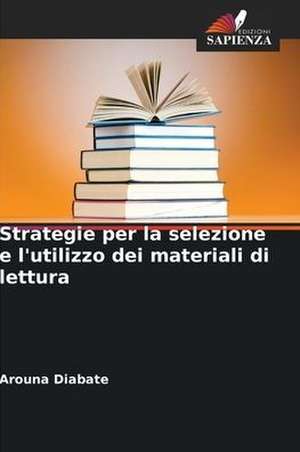 Strategie per la selezione e l'utilizzo dei materiali di lettura de Arouna Diabate