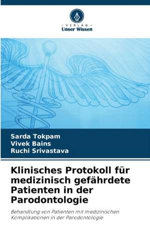 Klinisches Protokoll für medizinisch gefährdete Patienten in der Parodontologie de Sarda Tokpam