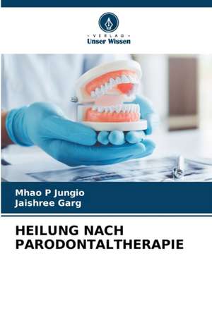 HEILUNG NACH PARODONTALTHERAPIE de Mhao P Jungio