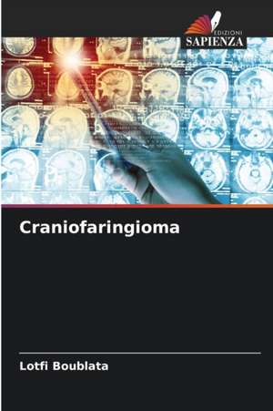 Craniofaringioma de Lotfi Boublata