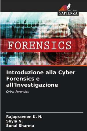 Introduzione alla Cyber Forensics e all'Investigazione de Rajapraveen K. N.