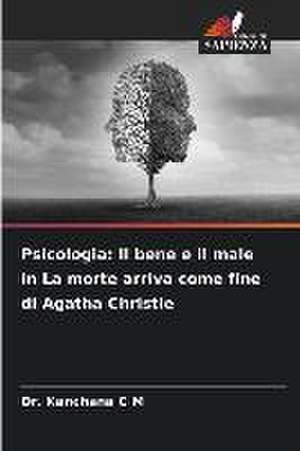 Psicologia: Il bene e il male in La morte arriva come fine di Agatha Christie de Kanchana C M