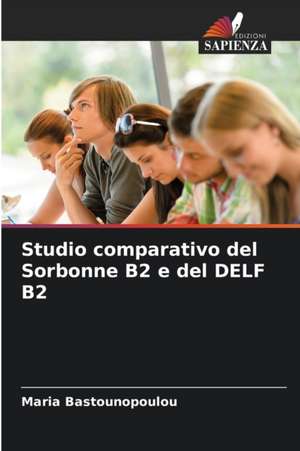 Studio comparativo del Sorbonne B2 e del DELF B2 de Maria Bastounopoulou