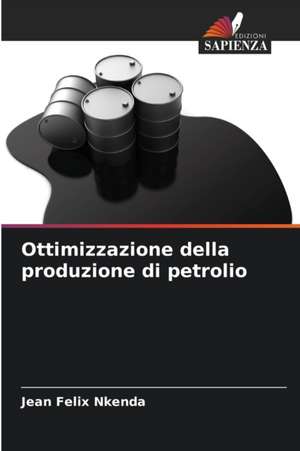 Ottimizzazione della produzione di petrolio de Jean Felix Nkenda