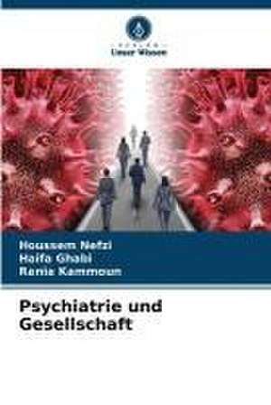 Psychiatrie und Gesellschaft de Houssem Nefzi