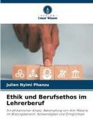 Ethik und Berufsethos im Lehrerberuf de Julien Nyimi Phanzu