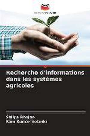 Recherche d'informations dans les systèmes agricoles de Shilpa Bhojne