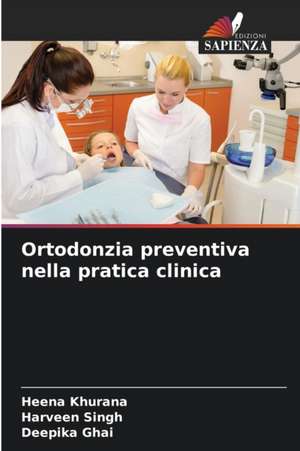 Ortodonzia preventiva nella pratica clinica de Heena Khurana