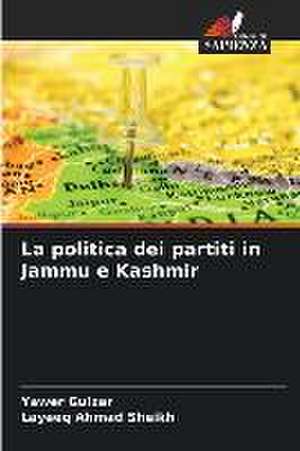 La politica dei partiti in Jammu e Kashmir de Yawer Gulzar