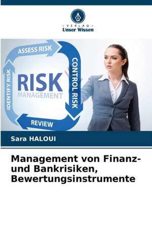 Management von Finanz- und Bankrisiken, Bewertungsinstrumente de Sara Haloui