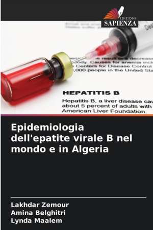 Epidemiologia dell'epatite virale B nel mondo e in Algeria de Lakhdar Zemour