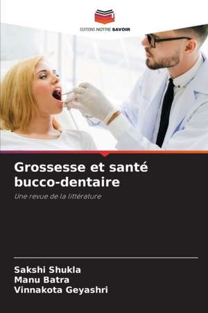 Grossesse et santé bucco-dentaire de Sakshi Shukla