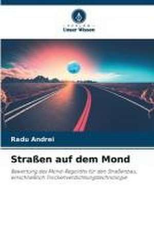 Straßen auf dem Mond de Radu Andrei