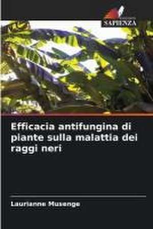 Efficacia antifungina di piante sulla malattia dei raggi neri de Laurianne Musenge