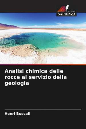 Analisi chimica delle rocce al servizio della geologia de Henri Buscail