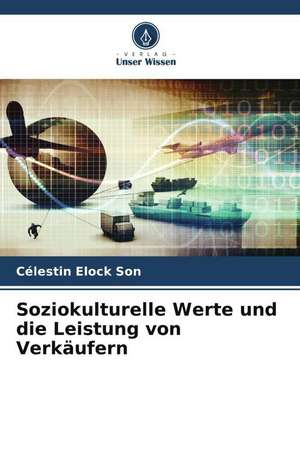 Soziokulturelle Werte und die Leistung von Verkäufern de Célestin Elock Son