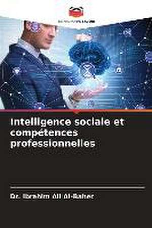 Intelligence sociale et compétences professionnelles de Ibrahim Ali Al-Baher