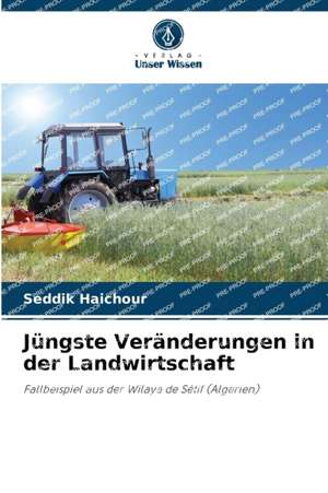 Jüngste Veränderungen in der Landwirtschaft de Seddik Haichour