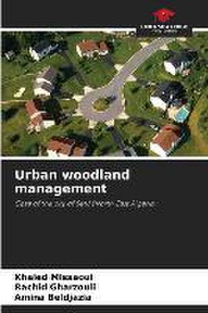 Urban woodland management de Khaled Missaoui