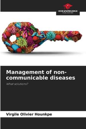 Management of non-communicable diseases de Virgile Olivier Hounkpe