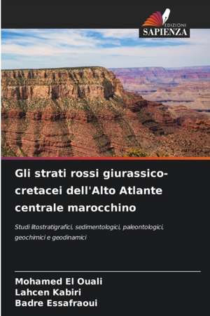 Gli strati rossi giurassico-cretacei dell'Alto Atlante centrale marocchino de Mohamed El Ouali