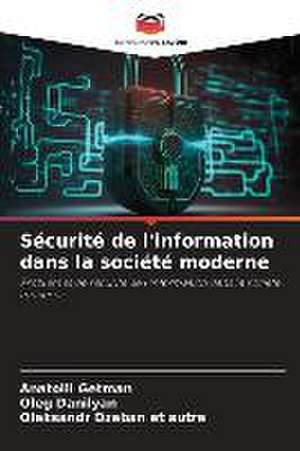 Sécurité de l'information dans la société moderne de Anatolii Getman