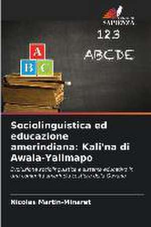 Sociolinguistica ed educazione amerindiana: Kali'na di Awala-Yalimapo de Nicolas Martin-Minaret