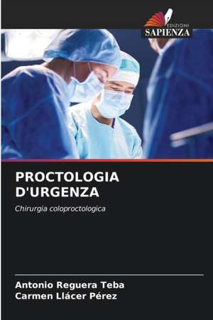 PROCTOLOGIA D'URGENZA de Antonio Reguera Teba