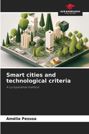 Smart cities and technological criteria de Amélia Pessoa