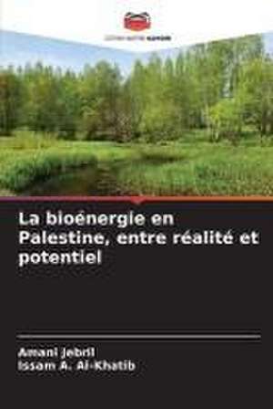 La bioénergie en Palestine, entre réalité et potentiel de Amani Jebril