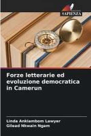 Forze letterarie ed evoluzione democratica in Camerun de Linda Ankiambom Lawyer