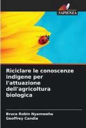 Riciclare le conoscenze indigene per l'attuazione dell'agricoltura biologica de Bruce Robin Nyamweha