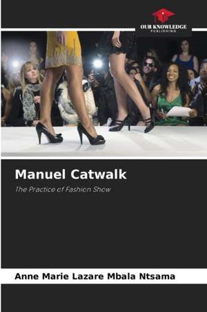 Manuel Catwalk de Anne Marie Lazare Mbala Ntsama