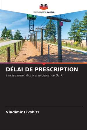 DÉLAI DE PRESCRIPTION de Vladimir Livshitz