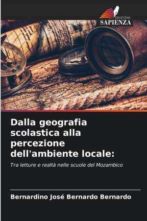 Dalla geografia scolastica alla percezione dell'ambiente locale: de Bernardino José Bernardo Bernardo