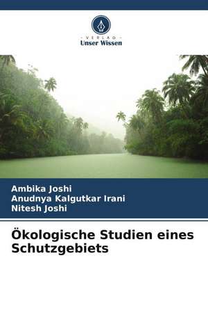 Ökologische Studien eines Schutzgebiets de Ambika Joshi