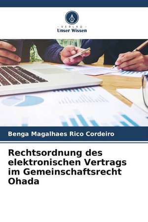 Rechtsordnung des elektronischen Vertrags im Gemeinschaftsrecht Ohada de Benga Magalhaes Rico Cordeiro