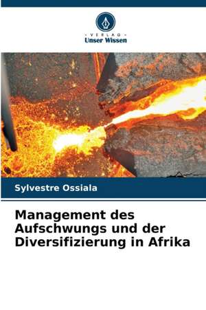 Management des Aufschwungs und der Diversifizierung in Afrika de Sylvestre Ossiala