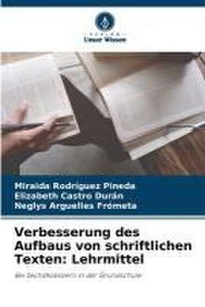 Verbesserung des Aufbaus von schriftlichen Texten: Lehrmittel de Miraida Rodríguez Pineda