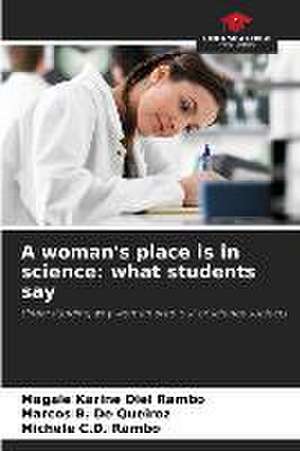 A woman's place is in science: what students say de Magale Karine Diel Rambo