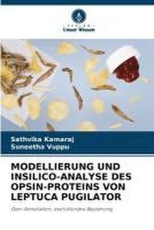 MODELLIERUNG UND INSILICO-ANALYSE DES OPSIN-PROTEINS VON LEPTUCA PUGILATOR de Sathvika Kamaraj