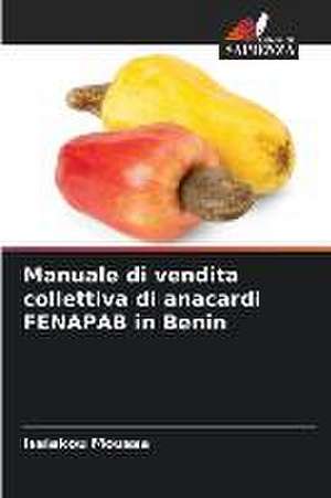 Manuale di vendita collettiva di anacardi FENAPAB in Benin de Issiakou Moussa